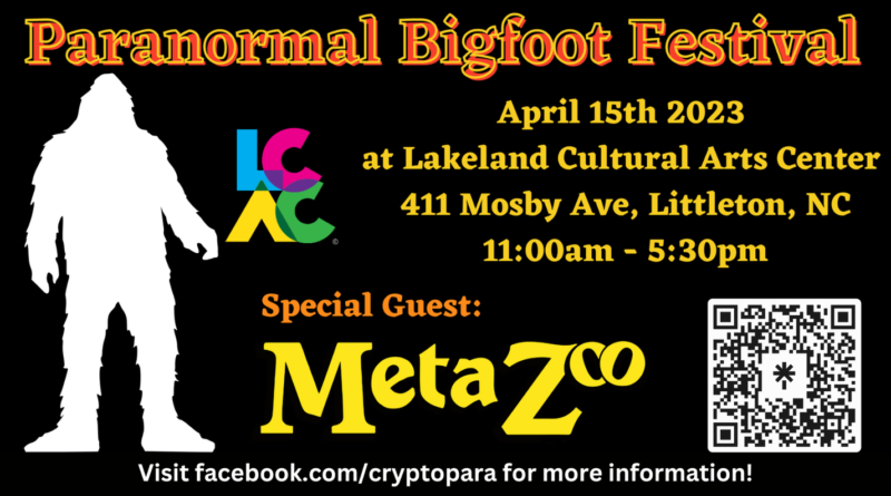 Paranormal Bigfoot Festival lakeland cultural arts center littleton nc april 15 2023