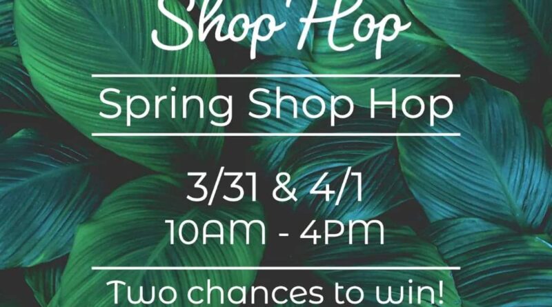 littleton shop hop march 31 april 1 spring 2023 lake gaston nc