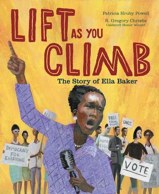 lift as you climb story of ella baker patricia hruby powell warren county memorial library nc