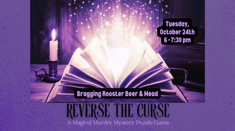 Reverse the Curse Magical Murder Mystery Puzzle Game Bragging Rooster warrenton nc