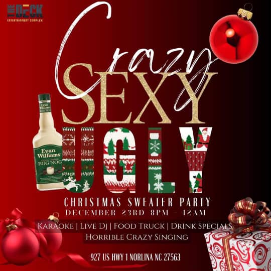 crazy sexy ugly christmas sweater party the deck entertainment complex norlina nc