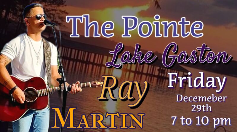 ray martin the pointe at lake gaston littleton nc december 29 2023