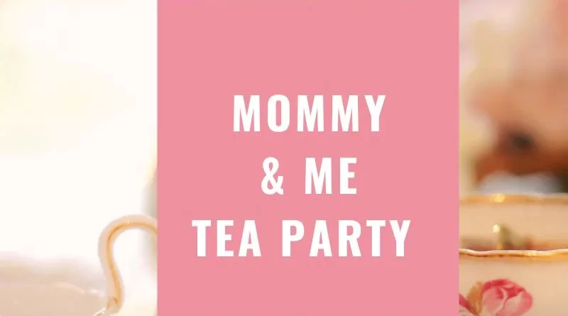 mommy and me tea party jenny cakes at the lake gaston littleton nc january 20 2024