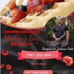 Rise & Brunch with Mom seven springs farm and vineyard mothers day 2024