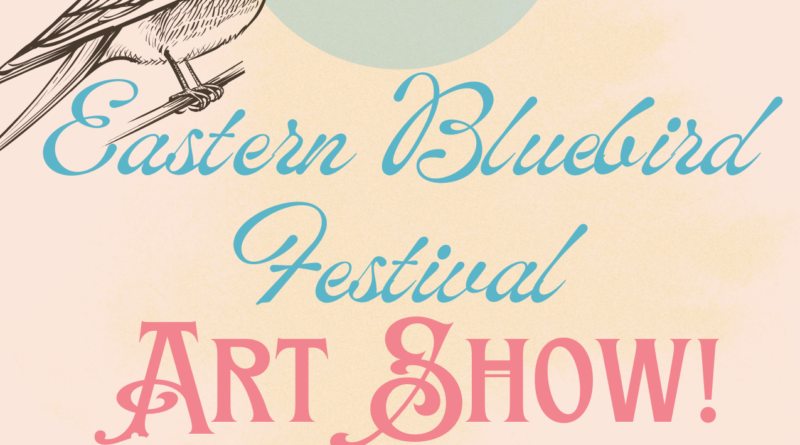 warren county arts council eastern bluebird festival art show 2024