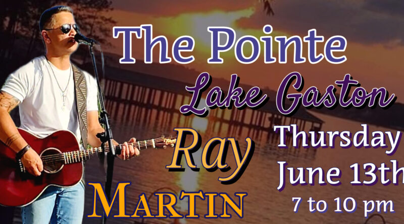 ray martin the pointe at lake gaston littleton nc june 13 2024
