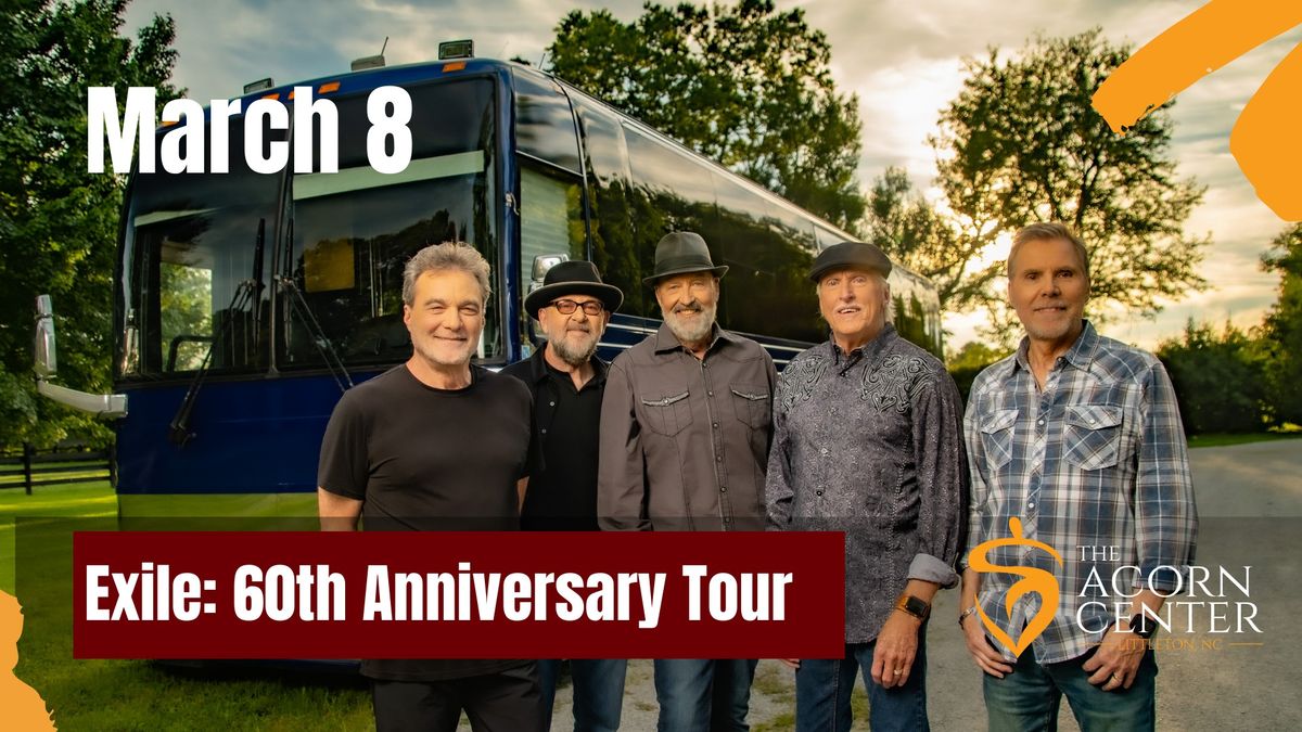 exile 60th anniversary tour acorn center littleton nc