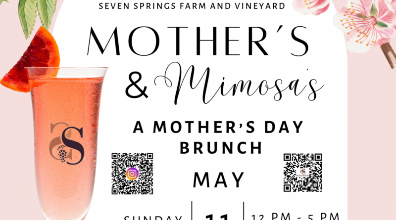 mothers and mimosas mothers day brunch seven springs farm and vineyard 2025