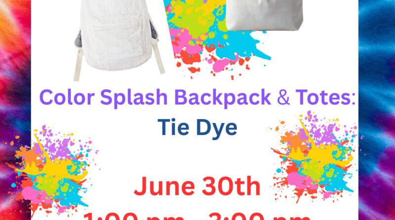 color-splash-backpacks-or-totes-tie-dye-warren-county-memorial-library-june-2025