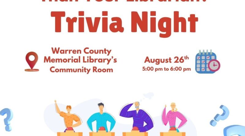 are you smarter than your librarian trivia night warren county memorial library warrenton nc august 26 2025