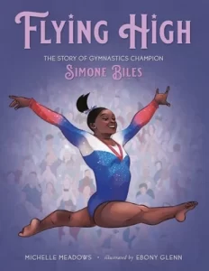 flying high simone biles michelle meadows