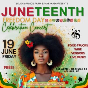 juneteenth seven springs farm and vineyard norlina nc june 19 2026