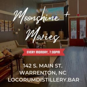moonshine and movies locorum distillery warrenton nc